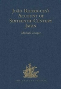 Abbildung von: Joao Rodrigues's Account of Sixteenth-Century Japan - Hakluyt Society