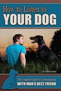 Enlarge image Cover: How to Listen to Your Dog - Atlantic Publishing Group Inc.