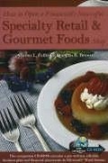 Cover: How to Open a Financially Successful Specialty Retail & Gourmet Foods Shop - Atlantic Publishing Co