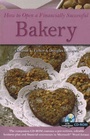 Cover: How to Open a Financially Successful Bakery - Atlantic Publishing Co
