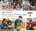 Cover: How It's Made: Hanukkah Menorah - Apples and Honey Press
