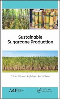 Enlarge image Cover: Sustainable Sugarcane Production - Apple Academic Press Inc.