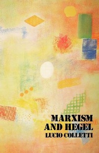 Enlarge image Cover: Marxism and Hegel - Verso Books