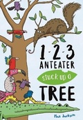 Cover: 123, Anteater Stuck Up A Tree - Buster Books