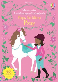 Abbildung von: Mein erstes Anziehpuppen-Stickerbuch: Pippa, das kleine Pony - Usborne