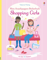 Abbildung von: Mein Anziehpuppen-Stickerbuch: Shopping Girls - Usborne