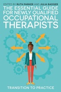 Cover: The Essential Guide for Newly Qualified Occupational Therapists - Jessica Kingsley Publishers