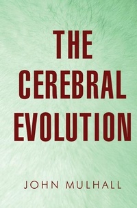 Enlarge image Cover: The Cerebral Evolution - Olympia Publishers