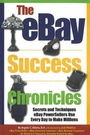 Cover: The eBay Success Chronicles - Atlantic Publishing Co