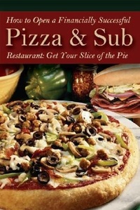 Enlarge image Cover: How to Open a Financially Successful Pizza & Sub Restaurant - Atlantic Publishing Co