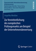 Cover: Zur Vereinheitlichung des europ&auml;ischen Pr&uuml;fungsmarkts am Beispiel der Unternehmensbewertung - Springer Gabler