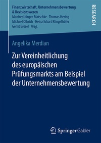 Abbildung von: Zur Vereinheitlichung des europäischen Prüfungsmarkts am Beispiel der Unternehmensbewertung - Springer Gabler