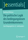 Abbildung von: Die politische Logik des bedingungslosen Grundeinkommens - Springer VS