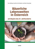 Cover: B&auml;uerliche Lebenswelten in &Ouml;sterreich am Beginn des 21. Jahrhunderts - Leykam