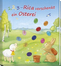Enlarge image Cover: 1, 2, 3 - Rica verschenkt ein Osterei - Kaufmann Verlag