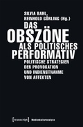 Cover: Das Obsz&ouml;ne als politisches Performativ - transcript