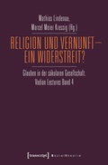 Cover: Religion und Vernunft - Ein Widerstreit? - transcript