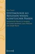 Abbildung von: Epistemologie als Reflexion wissenschaftlicher Praxen - transcript