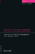 Cover: Zeitschrift f&uuml;r Kulturmanagement: Kunst, Politik, Wirtschaft und Gesellschaft - transcript