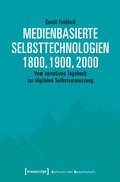 Cover: Medienbasierte Selbsttechnologien 1800, 1900, 2000 - transcript