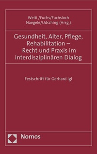 Abbildung von: Gesundheit, Alter, Pflege, Rehabilitation - Recht und Praxis im interdisziplinären Dialog - Nomos