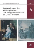 Cover: Zur Entwicklung des Klavierspiels von Carl Philipp Emanuel Bach bis Clara Schumann - Stiftung Kloster Michaelstein | Musikakademie und Museum | treuh&auml;nderisch verwaltet von Kulturstiftung Sachsen-Anhalt