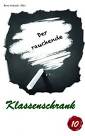 Cover: Der rauchende Klassenschrank - Gottes Wort und Leben