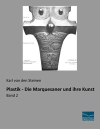 Abbildung von: Plastik - Die Marquesaner und ihre Kunst - Fachbuchverlag-Dresden