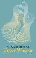 Cover: Unter Wasser - Literaturverlag Droschl