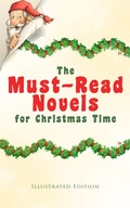 Cover: The Must-Read Novels for Christmas Time (Illustrated Edition) - e-artnow