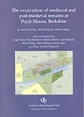 Cover: The Excavation of Medieval and Post-medieval Remains at Poyle House, Berkshire - Oxford Archaeology