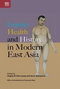Cover: Gender, Health, and History in Modern East Asia - Hong Kong University Press