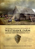 Cover: The Roman Roadside Settlement at Westhawk Farm, Ashford, Kent - Oxford Archaeology