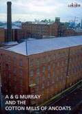 Cover: A and G Murray and the Cotton Mills of Ancoats - Oxford Archaeology
