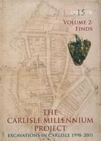 Enlarge image Cover: The Carlisle Millennium Project - Oxford Archaeology