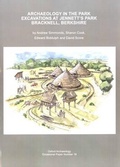 Cover: Archaeology in the Park Excavations at Jennett's Park Bracknell, Berkshire - Oxford Archaeology