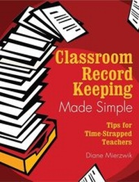 Abbildung von: Classroom Record Keeping Made Simple - Skyhorse Publishing