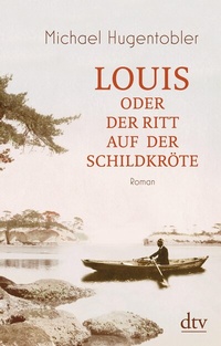 Abbildung von: Louis oder Der Ritt auf der Schildkröte - dtv