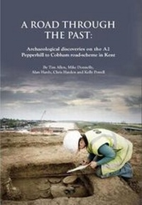 Enlarge image Cover: A Road Through the Past - Oxford Archaeology
