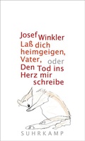Cover: La&szlig; dich heimgeigen, Vater, oder Den Tod ins Herz mir schreibe - Suhrkamp