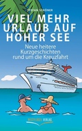 Cover: Viel mehr Urlaub auf hoher See - Westfl&uuml;gel Verlag