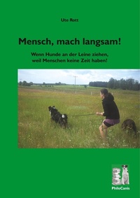 Enlarge image Cover: Mensch, mach langsam! - Rund um den Hund