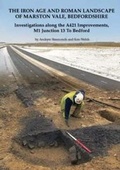 Cover: The Iron Age and Roman landscape of Marston Vale, Bedfordshire - Oxford Archaeology