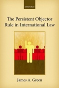 Cover: The Persistent Objector Rule in International Law - Oxford University Press
