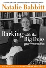 Cover: Barking with the Big Dogs - Farrar, Straus & Giroux Inc