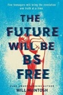 Cover: The Future Will Be Bs Free - Delacorte Press