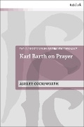 Cover: Karl Barth on Prayer - T.& T.Clark Ltd