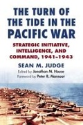 Cover: The Turn of the Tide in the Pacific War - University Press of Kansas