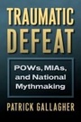 Cover: Traumatic Defeat - University Press of Kansas