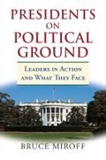 Cover: Presidents on Political Ground - University Press of Kansas